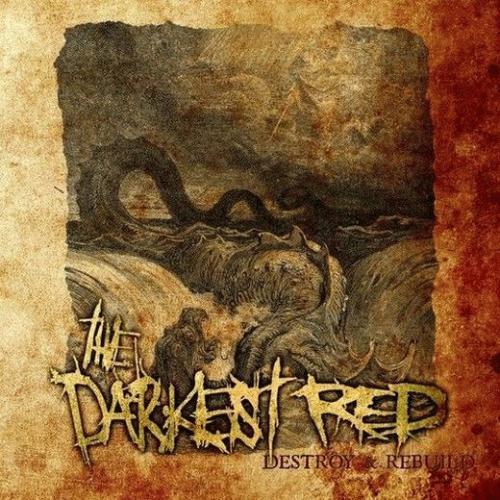 The Darkest Red : Destroy and Rebuild
